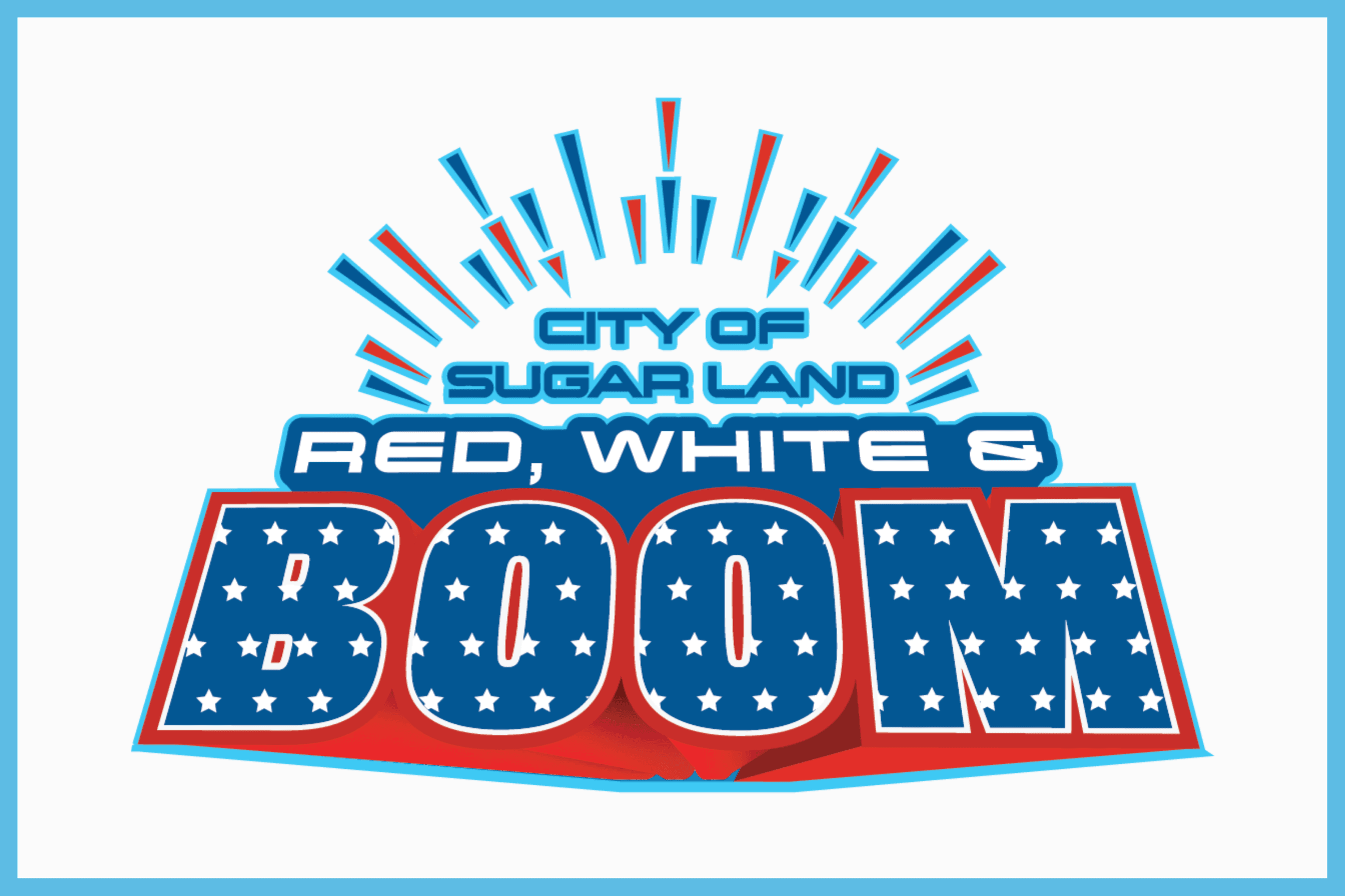 CITY OF SUGAR LAND’S Red, White and Boom
